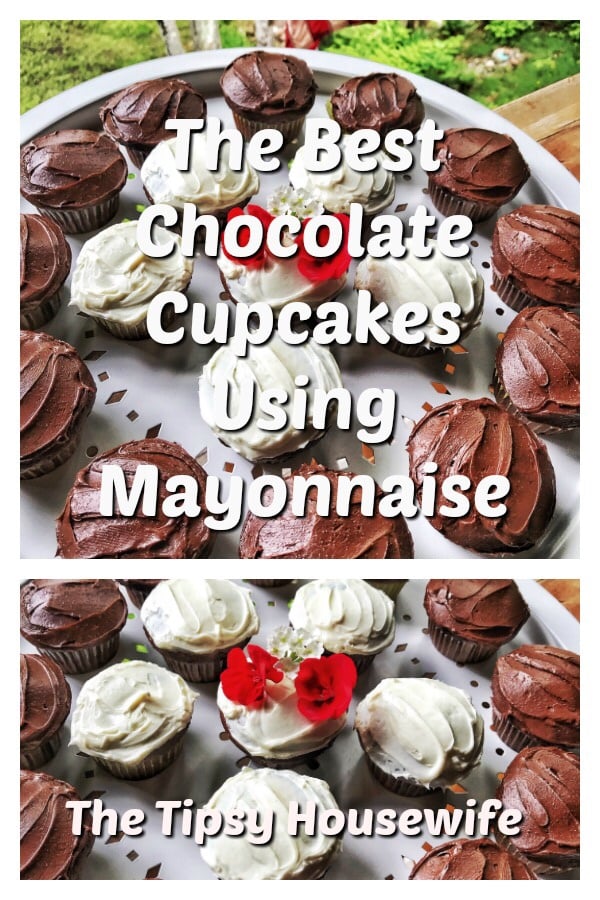 An image of chocolate cupcakes with the words "The Best Chocolate Cupcakes Using Mayonnaise The Tipsy Housewife" on top of it.